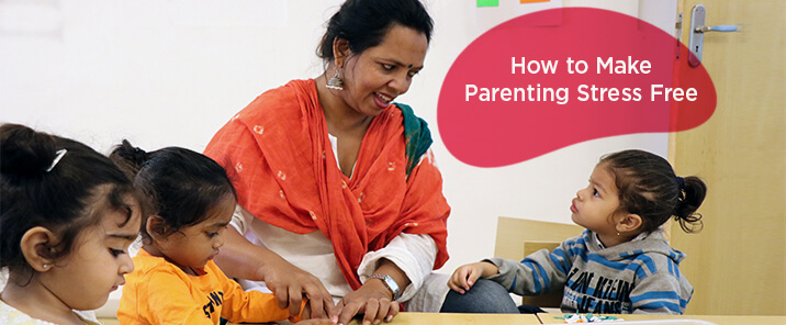 How to make Parenting Stress Free?-blog
